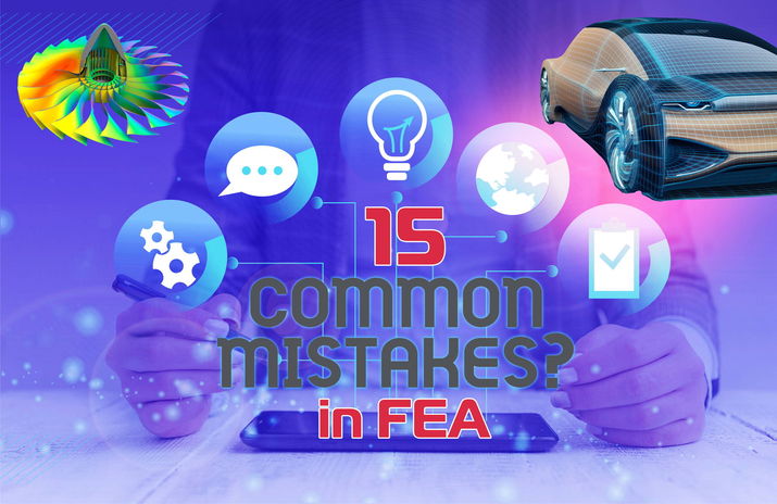 15 Common Mistakes in FEA